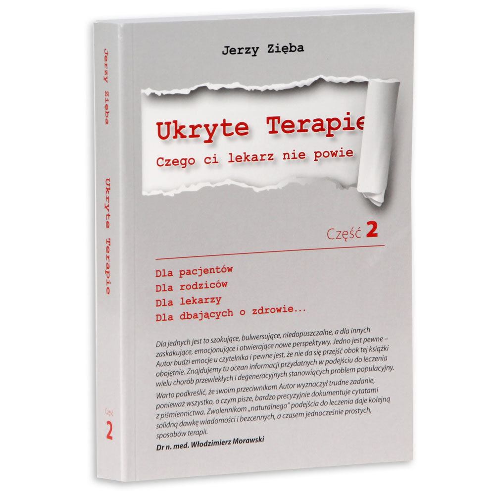 Ukryte terapie Czego ci lekarz nie powie Część 2 Zięba Jerzy