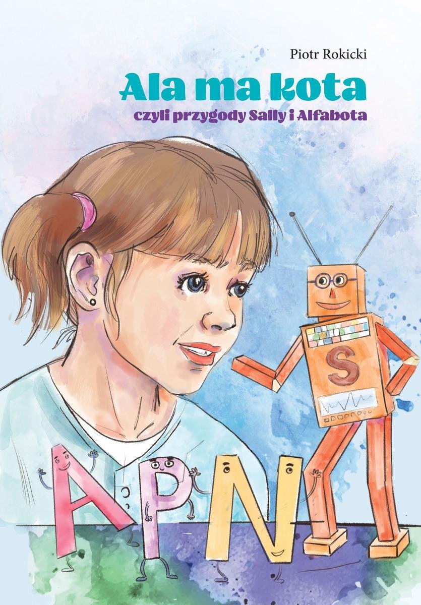 Ala Ma Kota Czyli Przygody Sally I Alfabota Rokicki Piotr Ebook