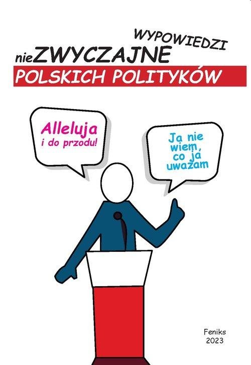 Alleluja I Do Przodu Niezwyczajne Wypowiedzi Polskich Polityk W