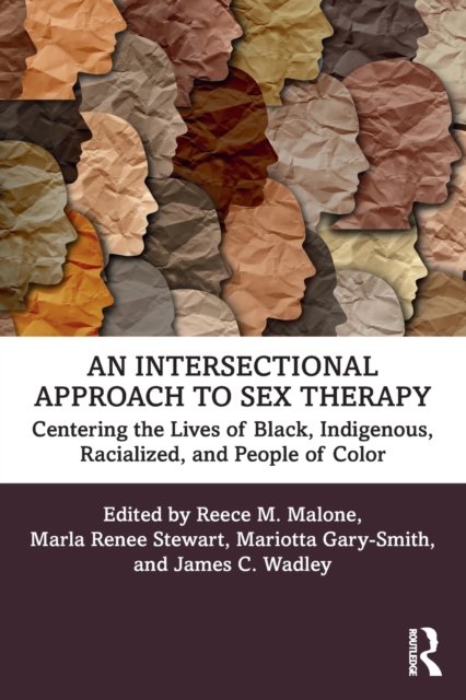 An Intersectional Approach To Sex Therapy Centering The Lives Of