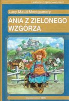 Ania Z Zielonego Wzg Rza Lektura Z Opracowaniem Montgomery Lucy Maud