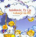 Aniołowie, Ty i ja - wakacje na 102