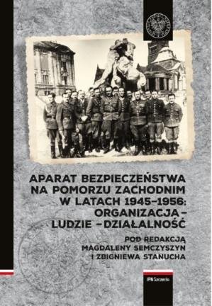 Aparat Bezpiecze Stwa Na Pomorzu Zachodnim Opracowanie Zbiorowe