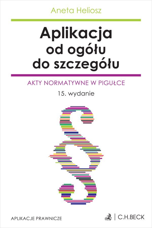 Aplikacja od ogółu do szczegółu Akty normatywne w pigułce Heliosz