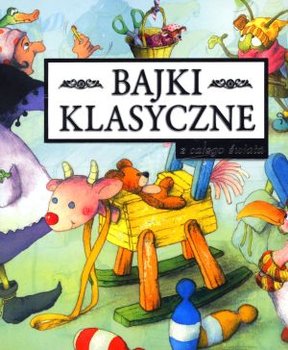 Bajki klasyczne z całego świata - Opracowanie zbiorowe