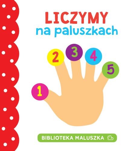 Biblioteka Maluszka Liczymy Na Paluszkach Opracowanie Zbiorowe