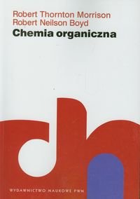 Chemia organiczna. Tom 1 - Morrison Robert Thornton ...