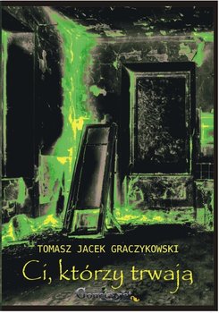 Ci, którzy trwają - Graczykowski Tomasz