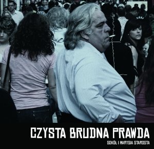 Czysta brudna prawda - Sokół, Starosta Marysia