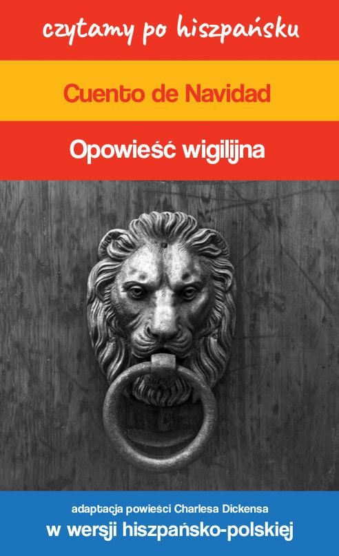 Czytamy Po Hiszpa Sku Cuento De Navidad Opowie Wigilijna Dickens