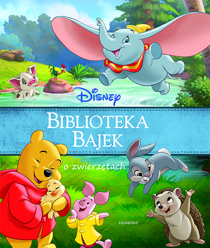 Disney Biblioteka Bajek O Zwierz Tach Opracowanie Zbiorowe Ksi Ka