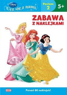 Disney Ksi Niczki Ucz Si Z Nami Zabawa Z Naklejkami Opracowanie