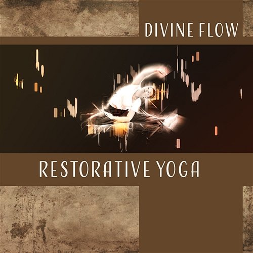 Divine Flow Restorative Yoga Music For Exercises Pure Love