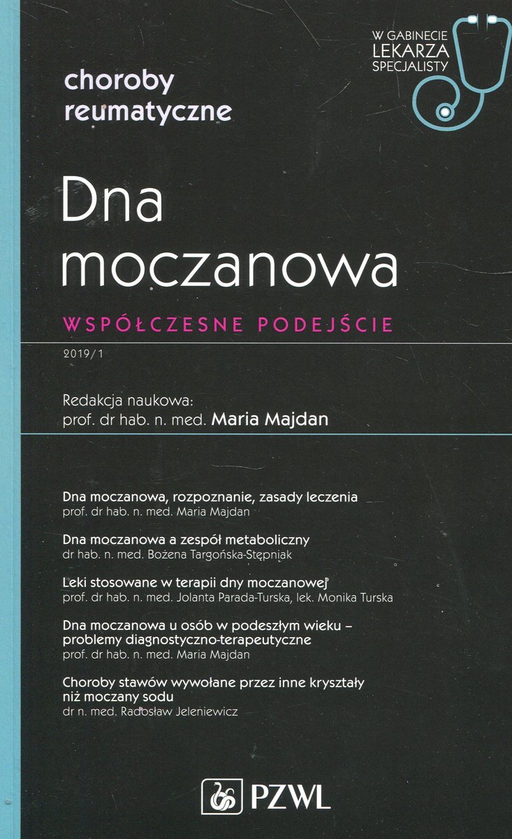 Dna moczanowa Współczesne podejście W gabinecie lekarza specjalisty