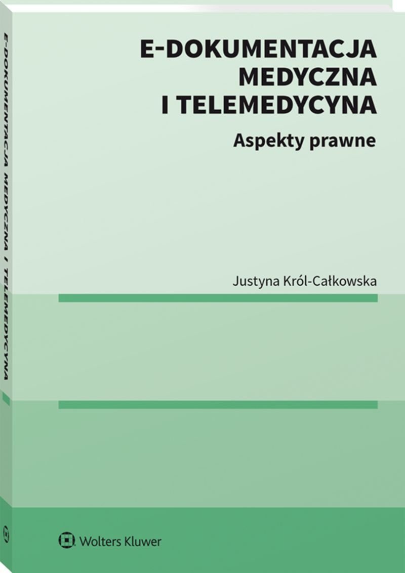 E Dokumentacja Medyczna I Telemedycyna Aspekty Prawne Kr L Ca Kowska