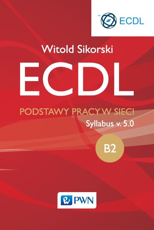 Ecdl Podstawy Pracy W Sieci Modu Sikorski Witold Ksi Ka W Empik