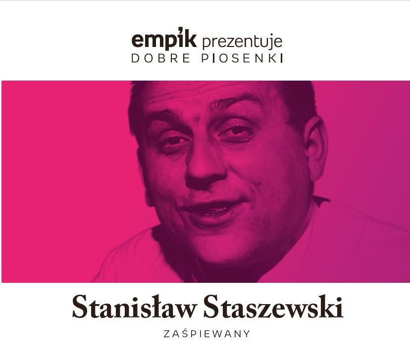 Empik Prezentuje Dobre Piosenki Stanis Aw Staszewski Za Piewany