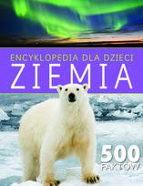 Encyklopedia Dla Dzieci Ziemia Fakt W Opracowanie Zbiorowe