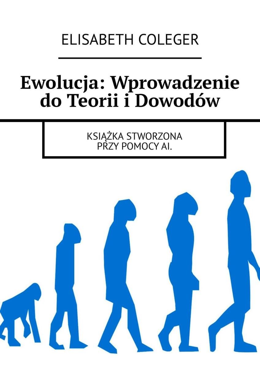 Ewolucja Wprowadzenie do teorii i dowodów Coleger Elisabeth Ebook