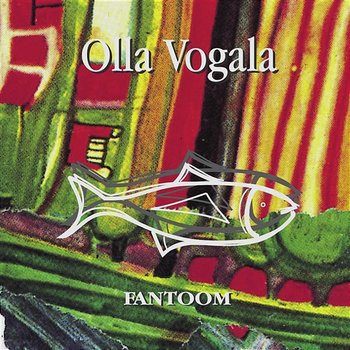 Olla Vogala Fantoom Olla Vogala Fantoom