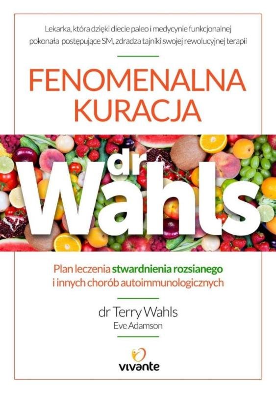 Fenomenalna Kuracja Dr Wahls Plan Leczenia Stwardnienia Rozsianego I