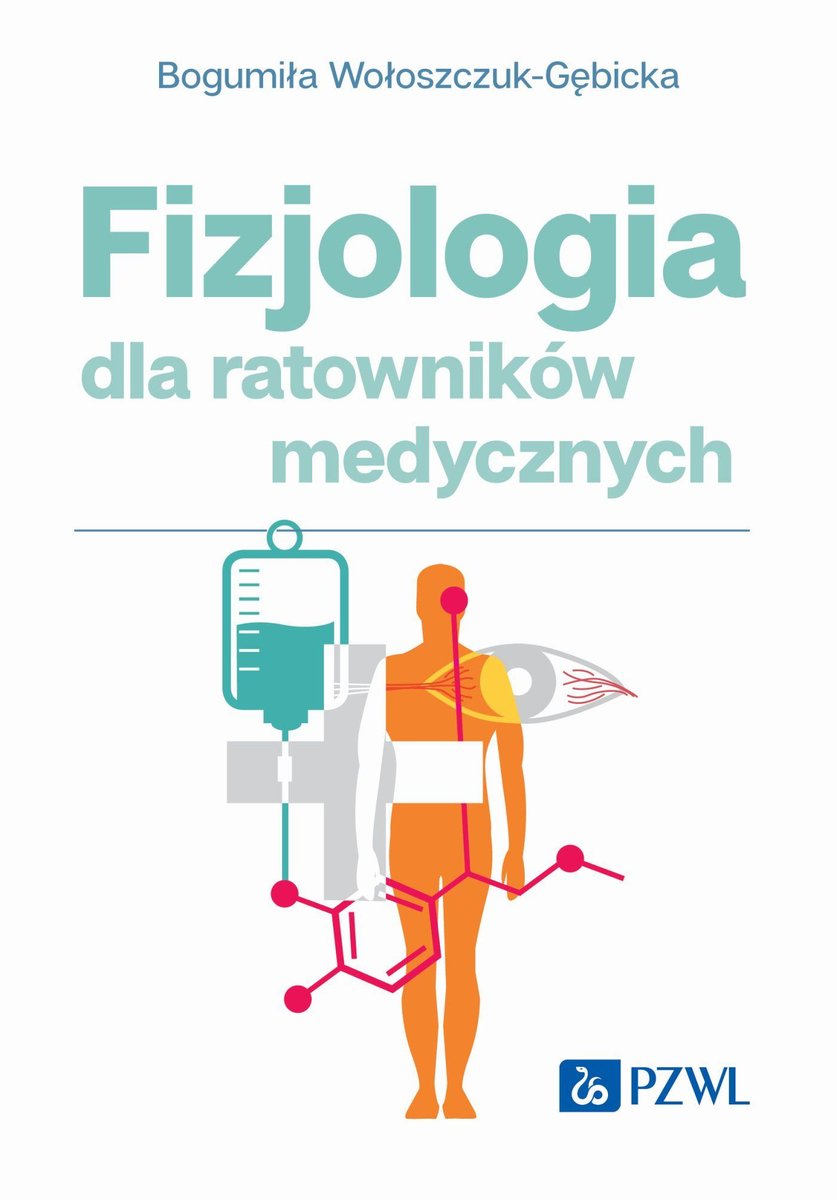 Fizjologia dla ratowników medycznych Wołoszczuk Gębicka Bogumiła