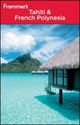 Frommer's Tahiti and French Polynesia&nbsp;-&nbsp;Goodwin Bill