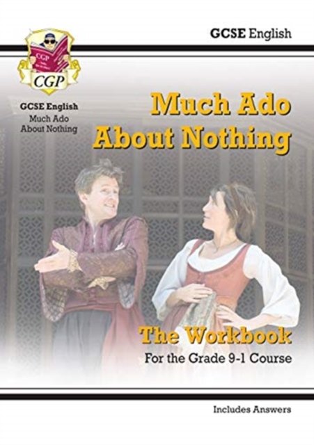 Grade 9 1 GCSE English Shakespeare Much Ado About Nothing Workbook