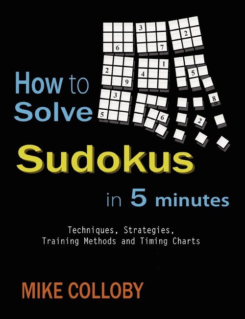 How To Solve Sudokus In Minutes Techniques Strategies Training