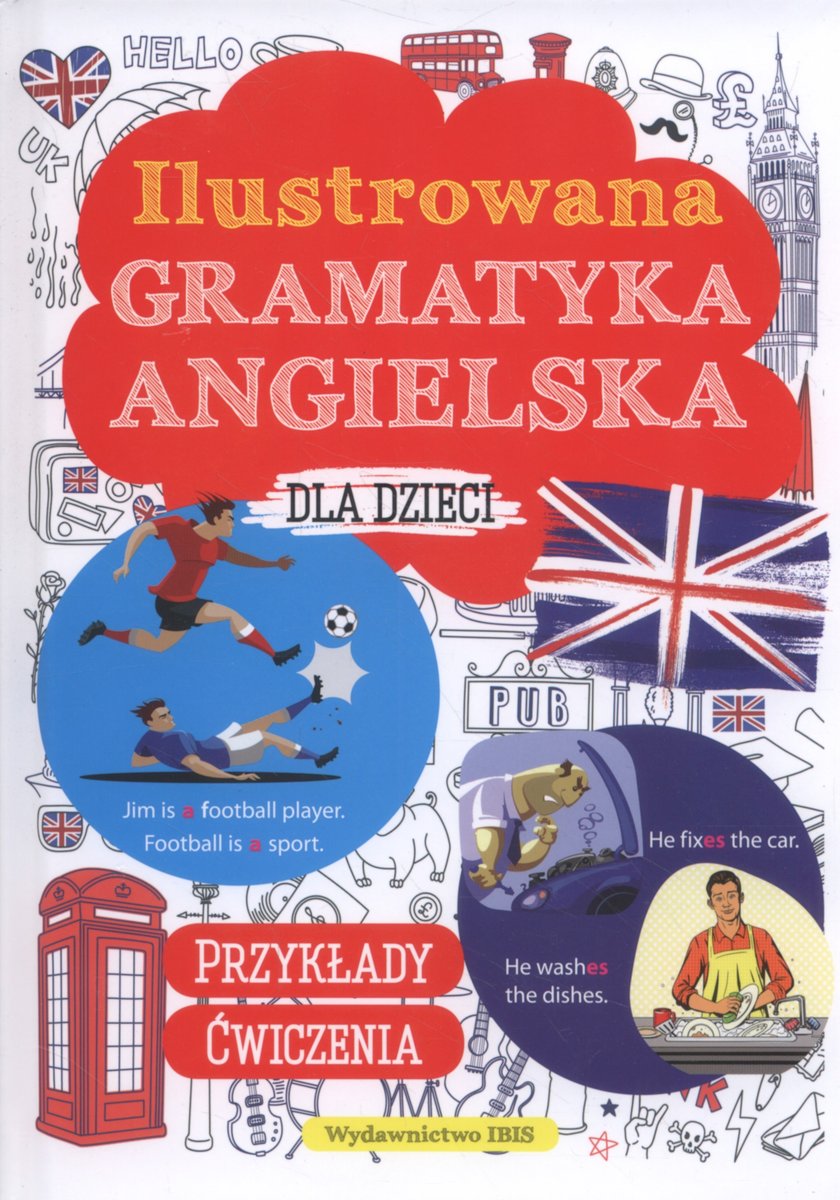 Ilustrowana Gramatyka Angielska Dla Dzieci Opracowanie Zbiorowe