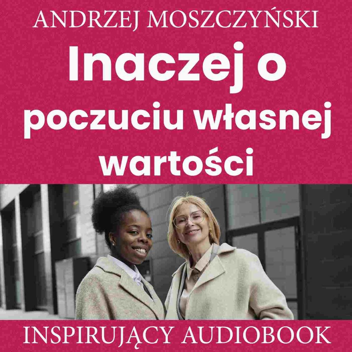 Inaczej O Poczuciu W Asnej Warto Ci Audiobook Moszczy Ski Andrzej