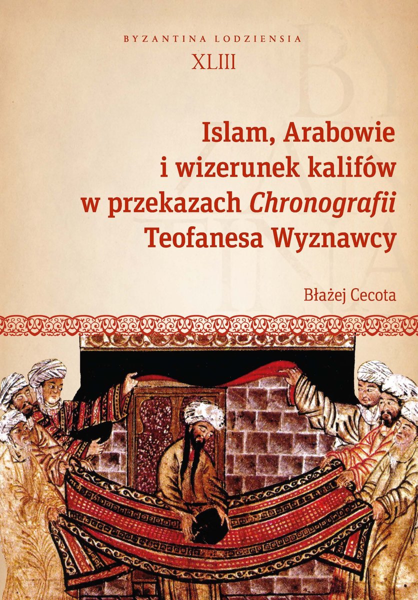 Islam Arabowie I Wizerunek Kalif W W Przekazach Chronografii Teofanesa