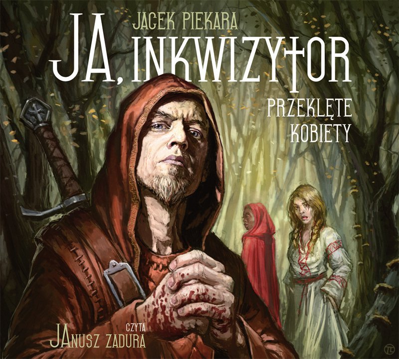 Ja Inkwizytor Przekl Te Kobiety Audiobook Piekara Jacek