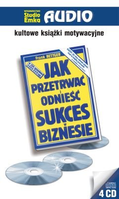 Jak Przetrwa I Odnie Sukces W Biznesie Bettger Frank Ksi Ka W Empik