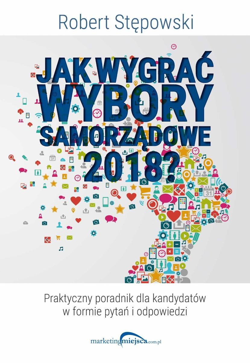 Jak wygrać wybory samorządowe 2018 ebook mobi Stępowski Robert