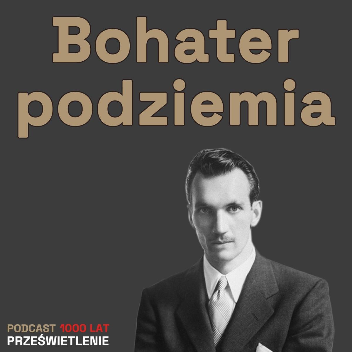 Jan Karski świadek którego nie posłuchał świat Podcast historyczny