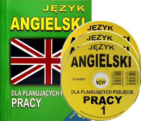 Język Angielski dla Planujących Podjęcie Pracy 3 CD Opracowanie