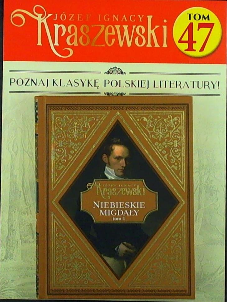 Józef Ignacy Kraszewski Tom 47 Hachette Polska Sp z o o Prasa