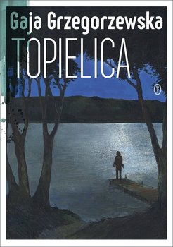Julia Dobrowolska. Tom 3. Topielica - Grzegorzewska Gaja