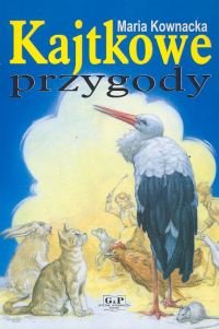 Kajtkowe przygody - Kownacka Maria