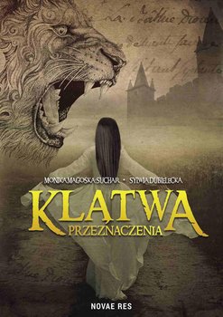 Klątwa przeznaczenia - Dubielecka Sylwia, Magoska-Suchar Monika