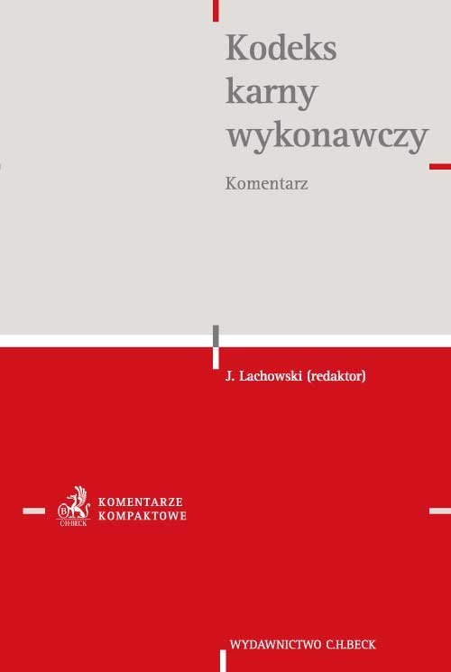 Kodeks Karny Wykonawczy Komentarz Opracowanie Zbiorowe Ksi Ka W Empik