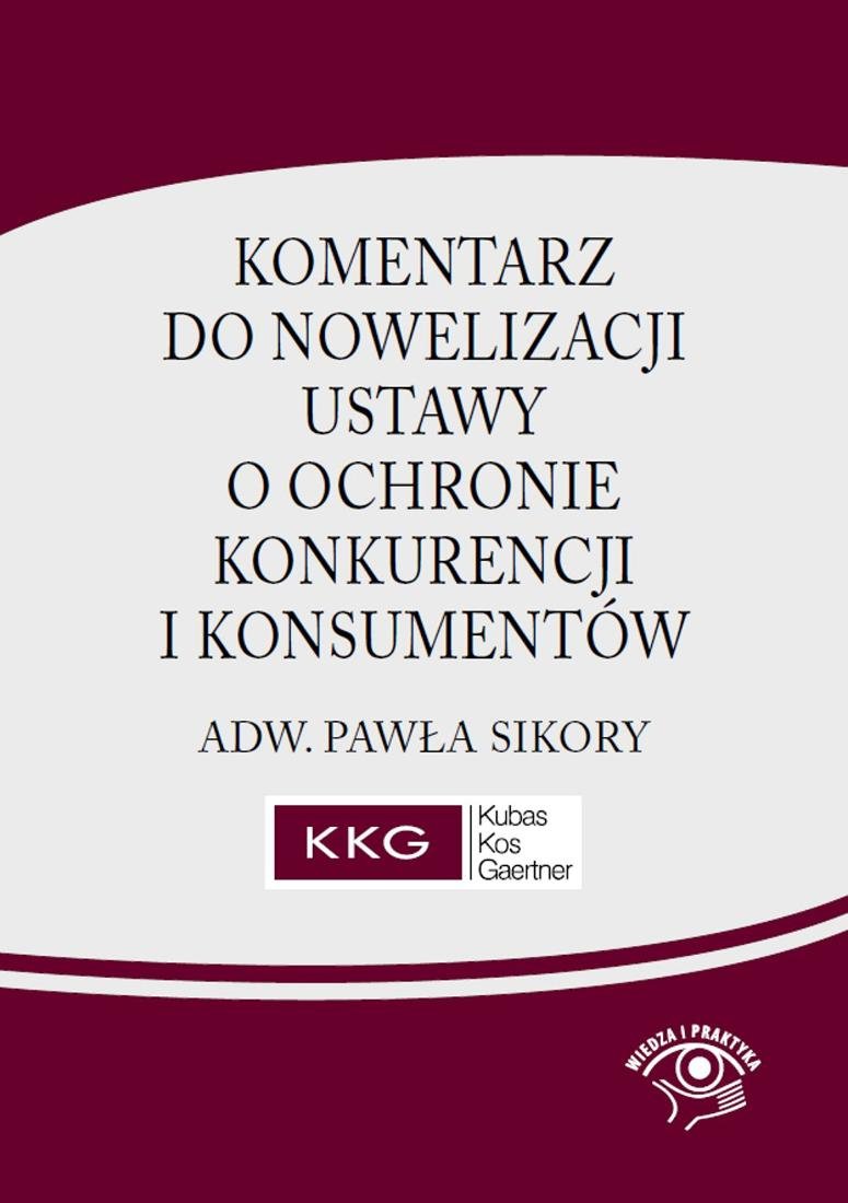 Komentarz Do Nowelizacji Ustawy O Ochronie Konkurencji I Konsument W