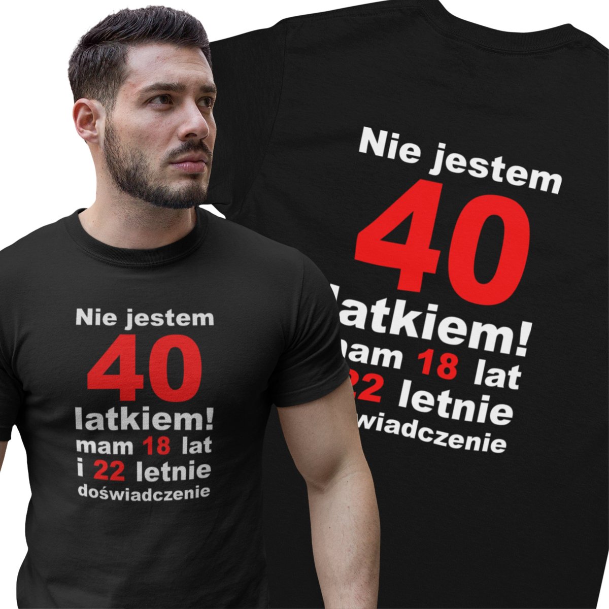 Koszulka Na 40 Urodziny Nie Jestem 40 Latkiem Mam 18 Lat I 22 Letnie