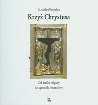 krzyz-chrystusa-od-znaku-i-figury-do-sym