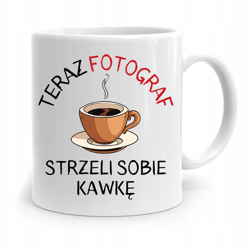 KUBEK DLA FOTOGRAFA FOTOGRAF STRZELI SOBIE KAWKĘ z Nadrukiem ze