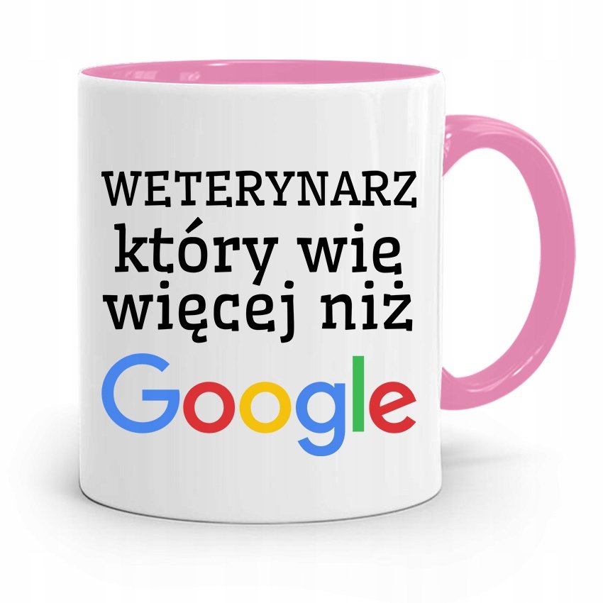 Kubek R Owy Weterynarza Wie Wi Cej Ni Google Z Nadrukiem Ze Zdj Ciem