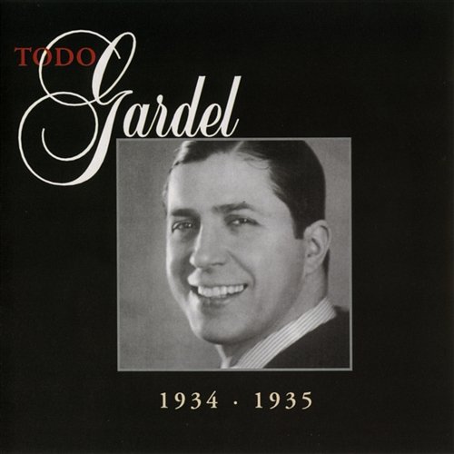 La Historia Completa De Carlos Gardel Volumen 25 Carlos Gardel