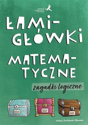 Amig Wki Matematyczne Zagadki Logiczne Opracowanie Zbiorowe