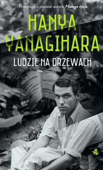 Ludzie na drzewach - Yanagihara Hanya